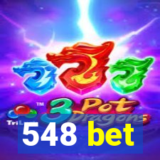 548 bet